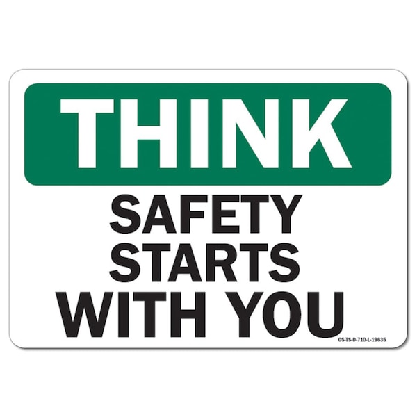 OSHA Think Sign, Safety Starts, 10in X 7in Aluminum, 7" W, 10" L, Landscape, Safety Starts